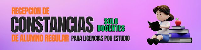 Recepcion de Constancias de Alumno Regular (Solo Docentes) para Licencias por Estudio